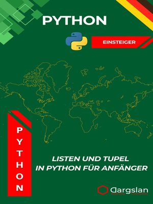 cover image of Listen und Tupel in Python für Anfänger